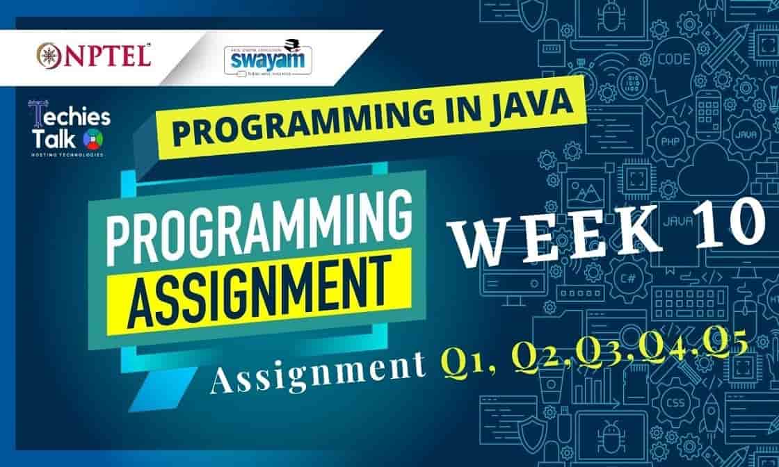 nptel programming in java assignment solutions week 10