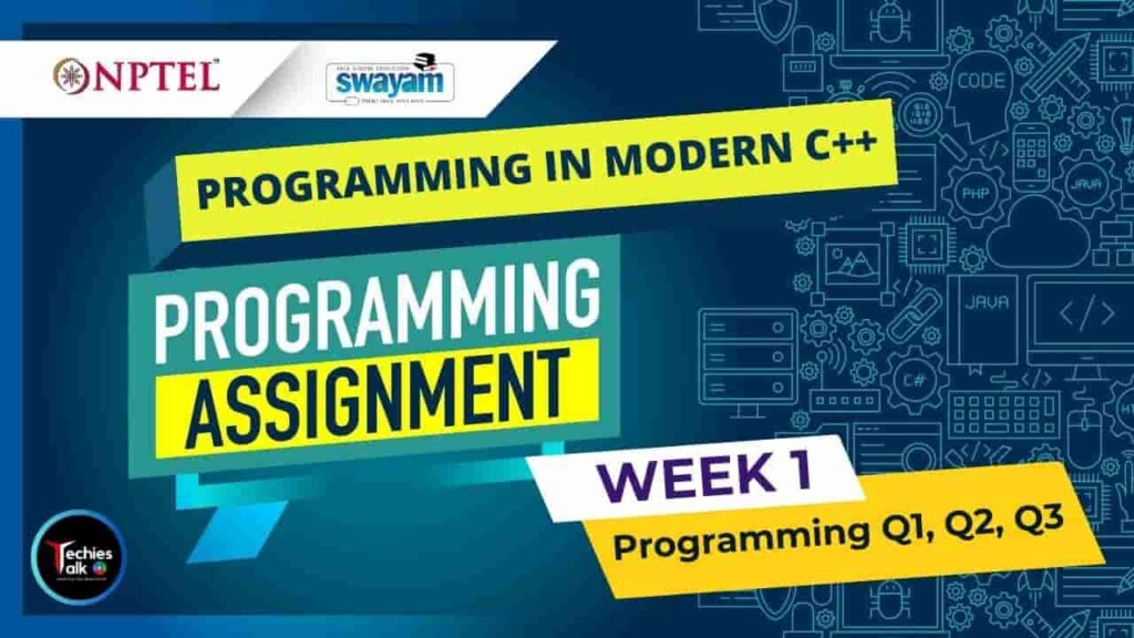 NPTEL Programming In Modern C++ Week1 Programming Assignment